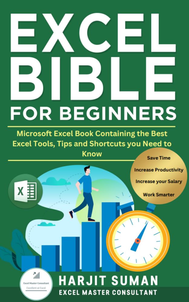 Excel Bible for Beginners: Microsoft Excel Book Containing the Best Excel Tools, Tips and Shortcuts you Need to Know book cover by Harjit Suman