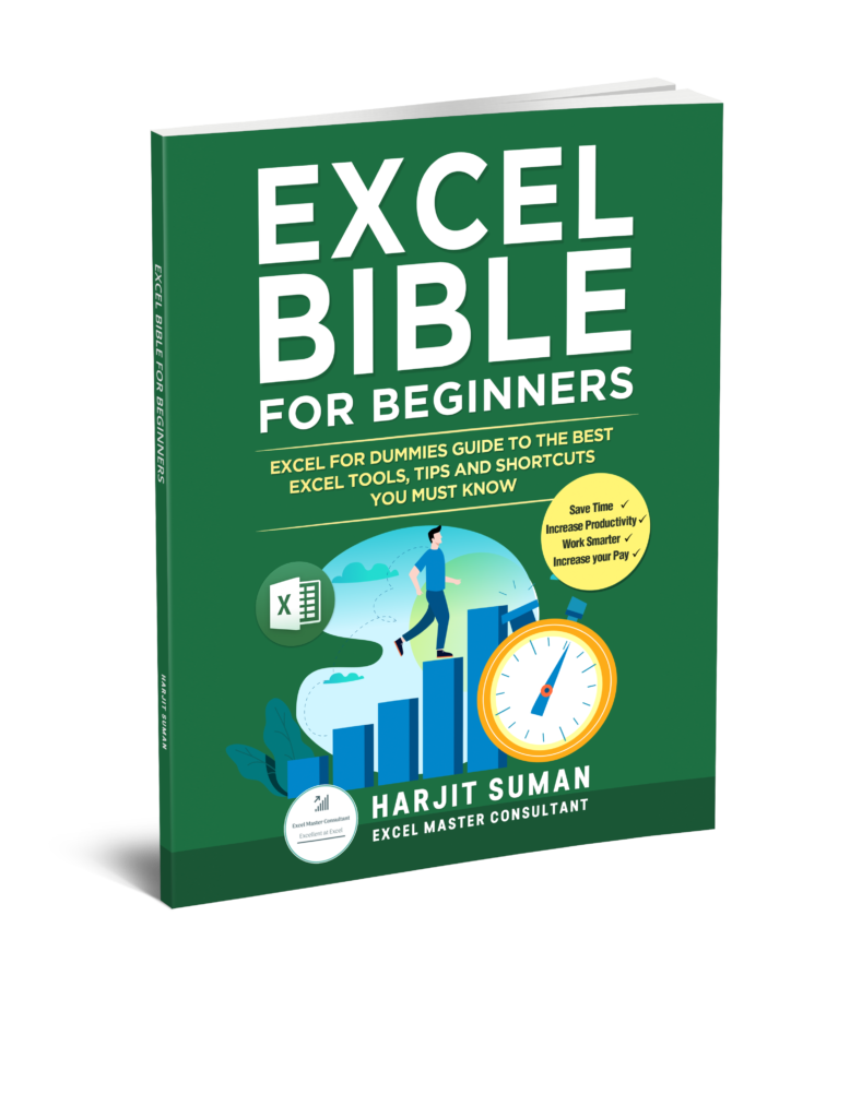 Excel Bible for Beginners: Excel for Dummies Guide to the Best Excel Tools, Tips and Shortcuts you Must Know by Harjit Suman